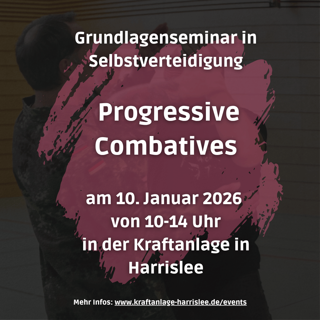 Grundlagenseminar Progessive Combative – Selbstverteidigung GrundlagenSeminar-in-Selbstvertedigung-Progressive-Combatives-am-10.-Januar-2026-von-10-14-Uhr-in-der-Kraftanlage-in-Harrislee
