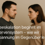Deeskalation beginnt im Nervensystem